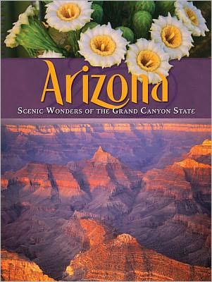 Arizona: Scenic Wonders of the Grand Canyon State