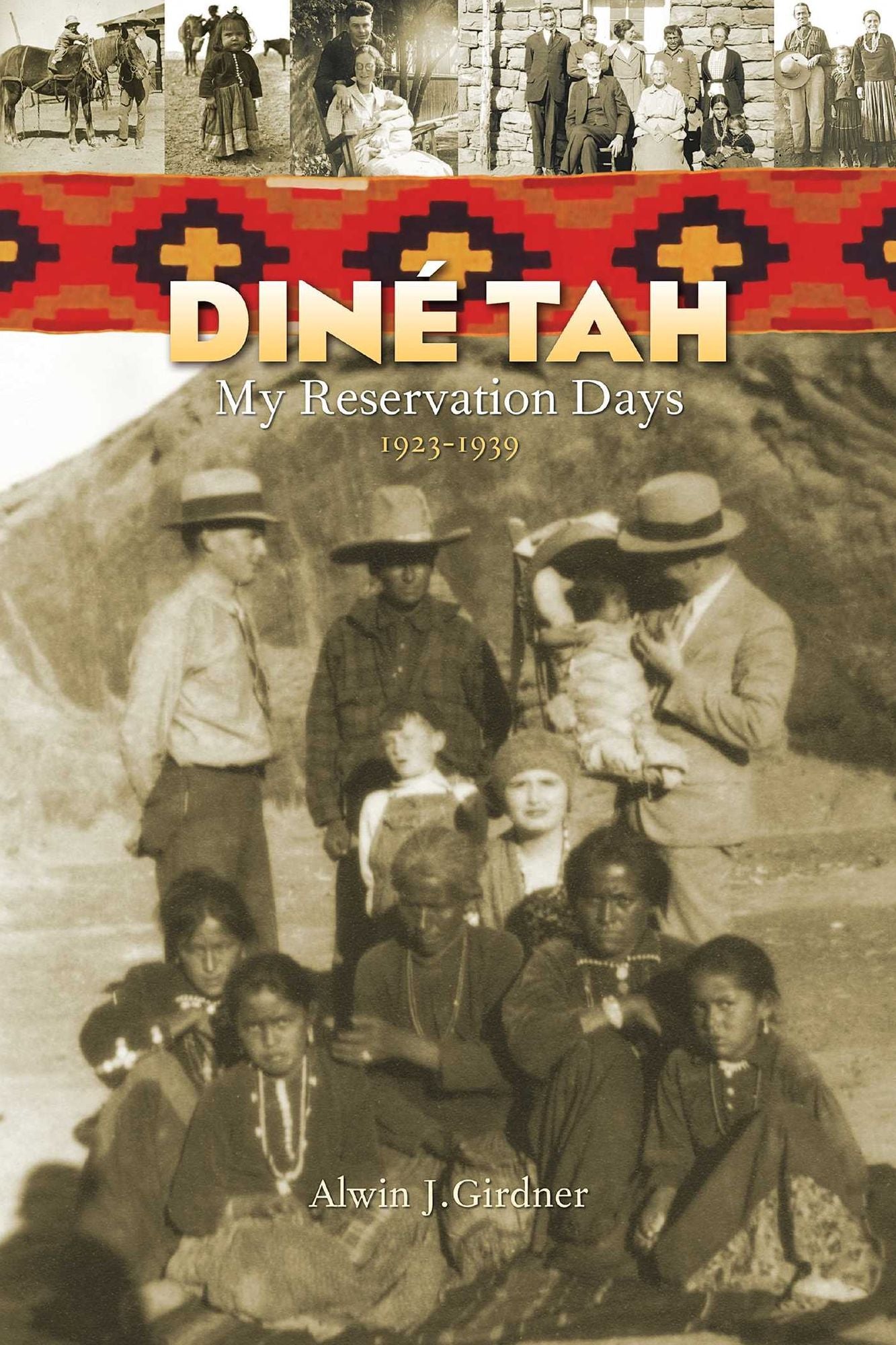 Dine Tah: My Reservation Days 1923-1939