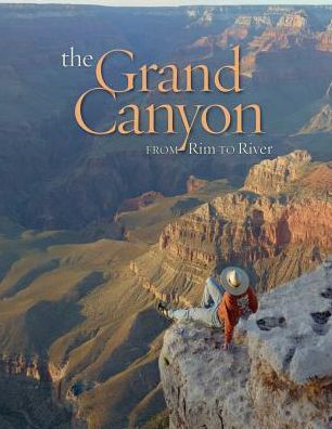 The Grand Canyon: From Rim to River