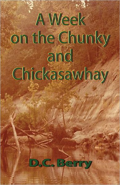 A Week on the Chunky and Chickasawhay