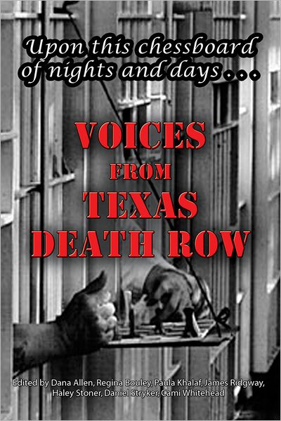 Upon this Chessboard of Nights and Days: Voices from Texas Death Row
