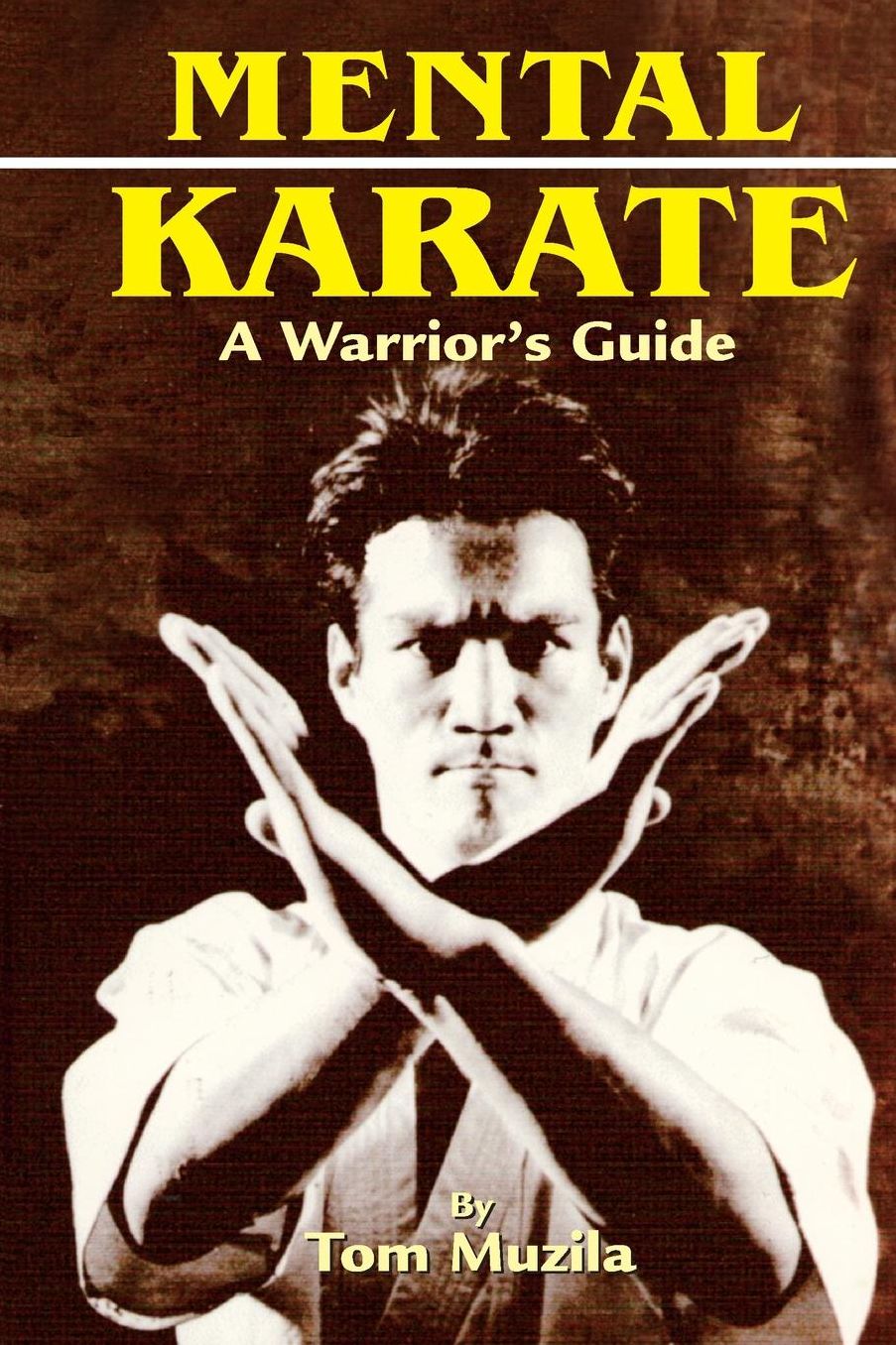 Mental Karate: A Warriors Guide