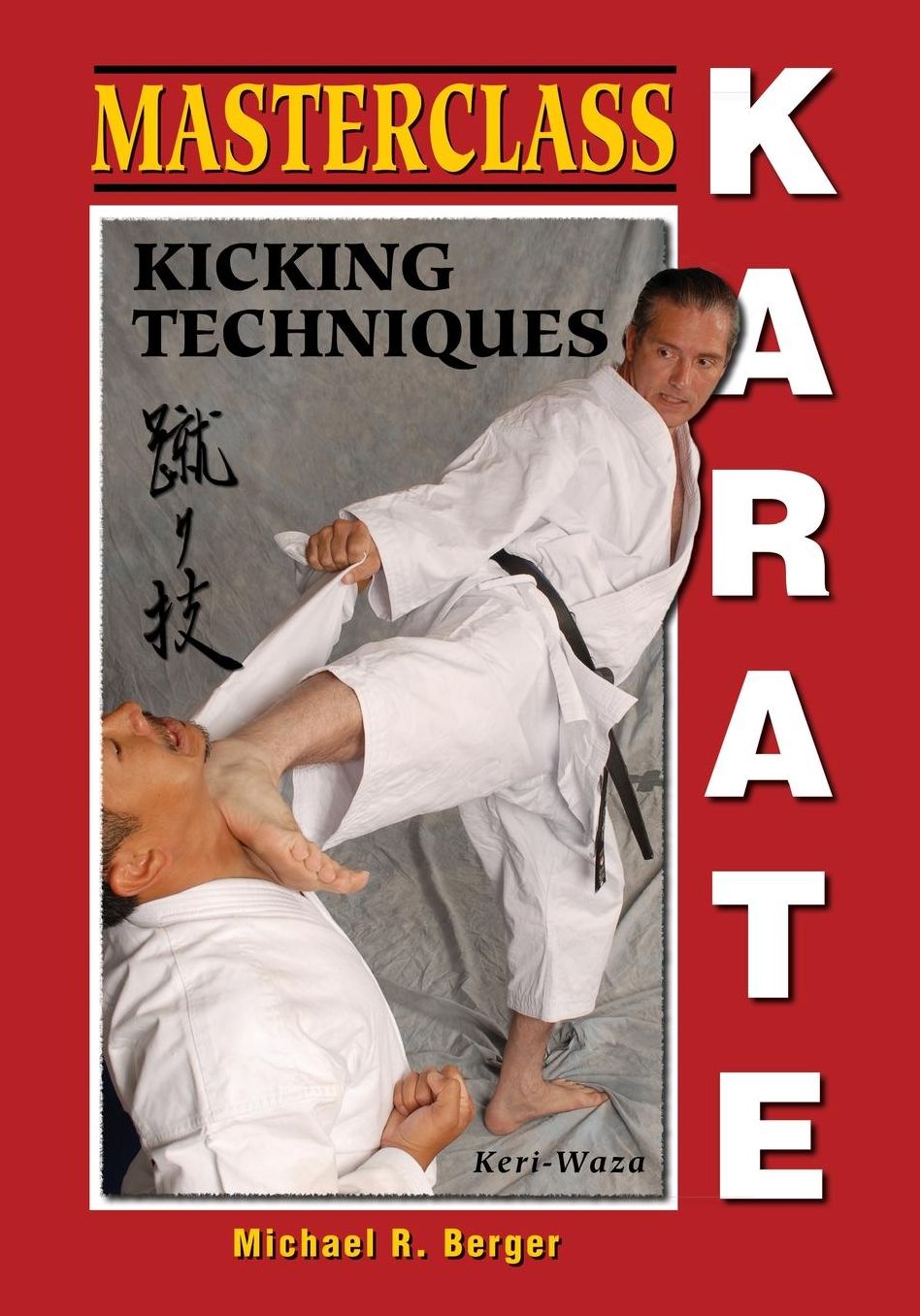 Masterclass Karate: Kicking Techniques