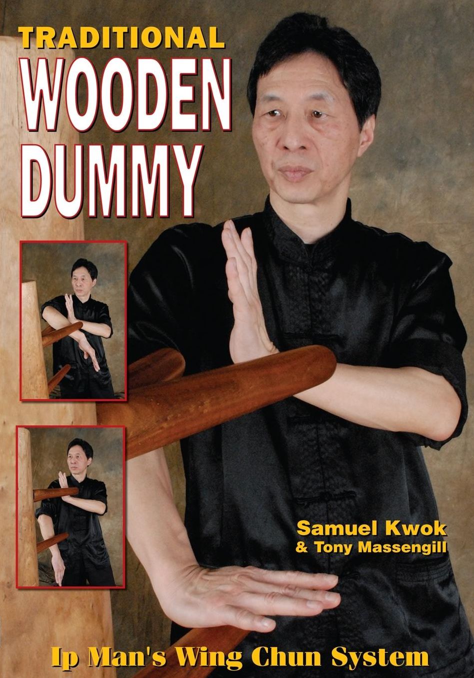 Wing Chun: Traditional Dummy