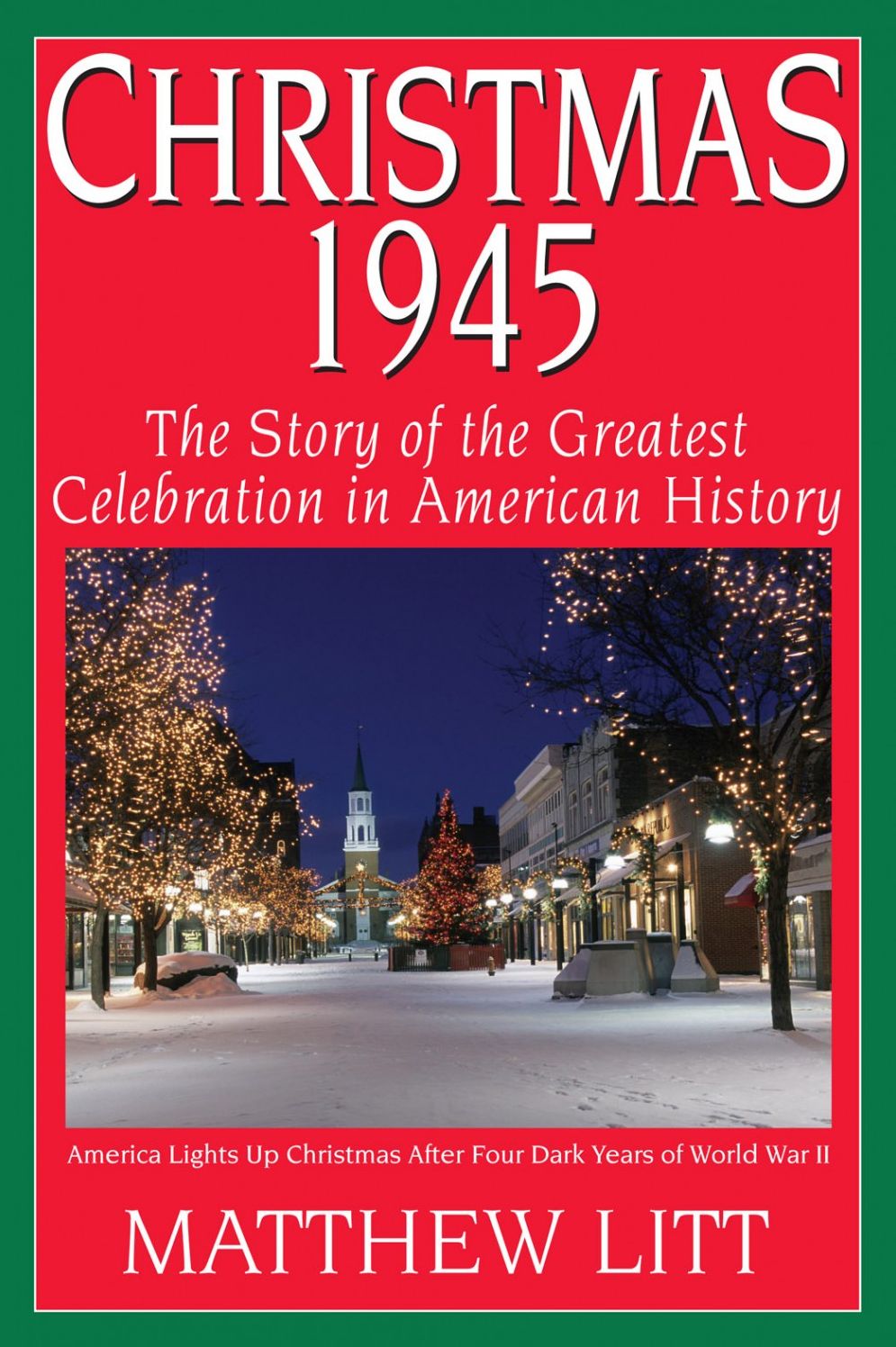 Christmas 1945: The Greatest Celebration in American History
