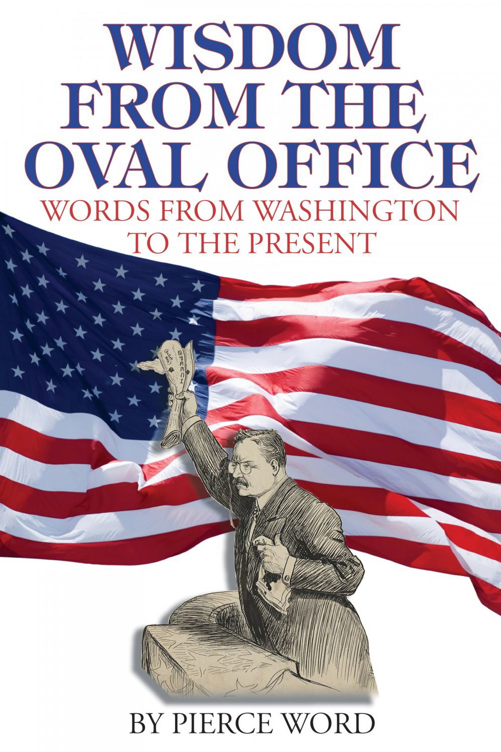 Wisdom From the Oval Office