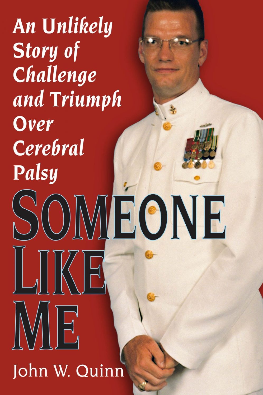 Someone Like Me: An Unlikely Story of Challenge and Triumph Over Cerebral Palsy