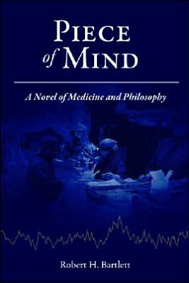 Piece of Mind: A Novel of Medicine and Philosophy