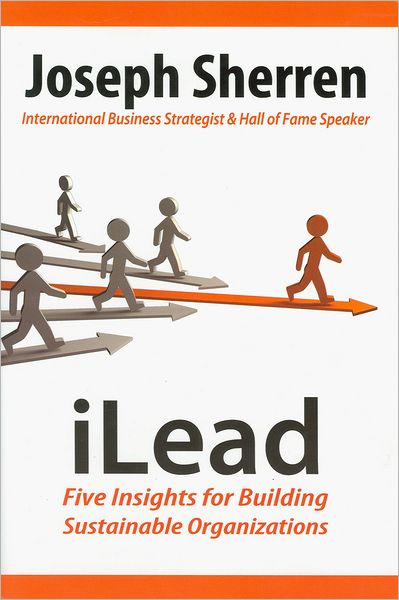 iLead: Five Insights for Building Sustainable Organizations