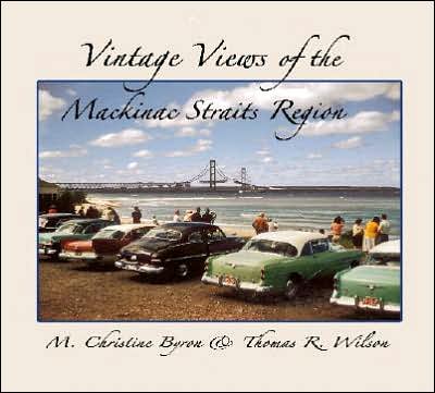 Vintage Views of the Mackinac Straits Region