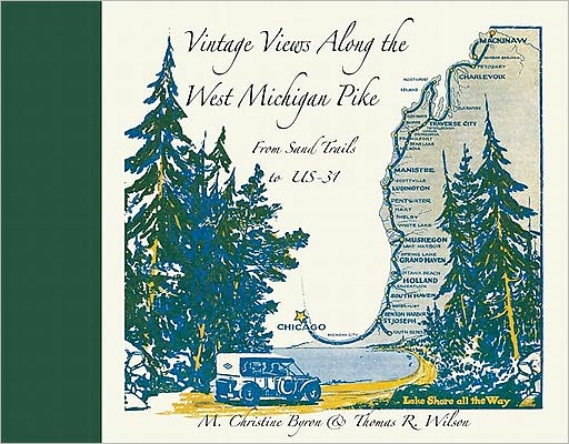 Vintage Views along the West Michigan Pike: From Sand Trails to US-31