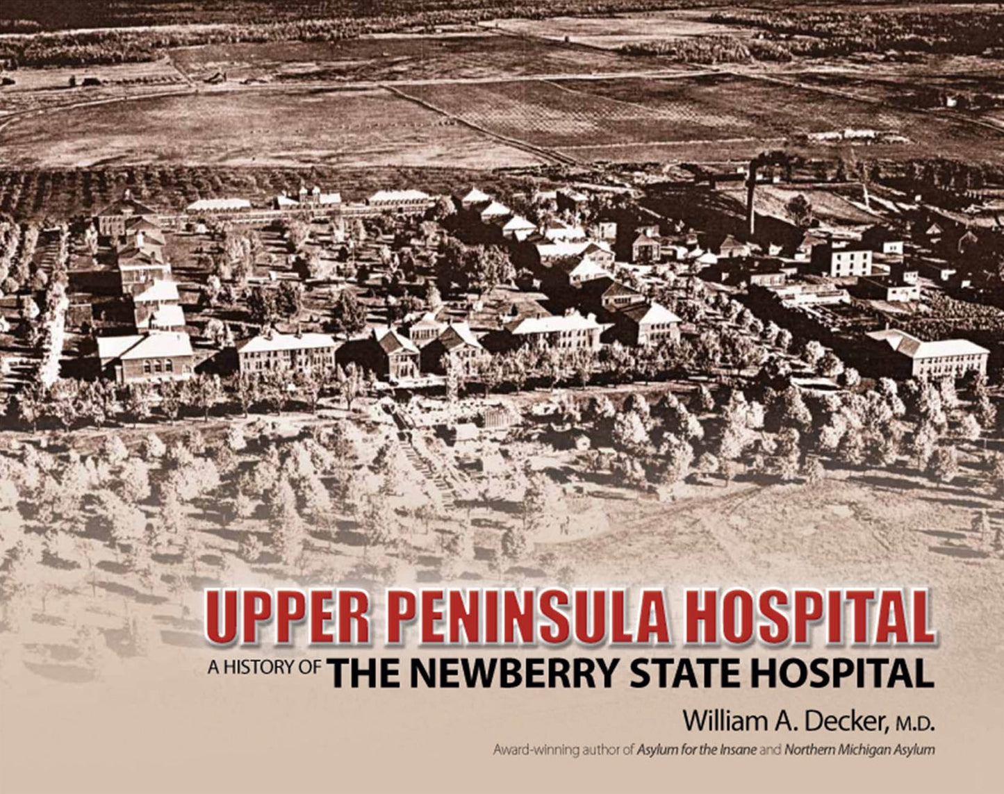 Upper Michigan Hospital: The Newberry State Hospital