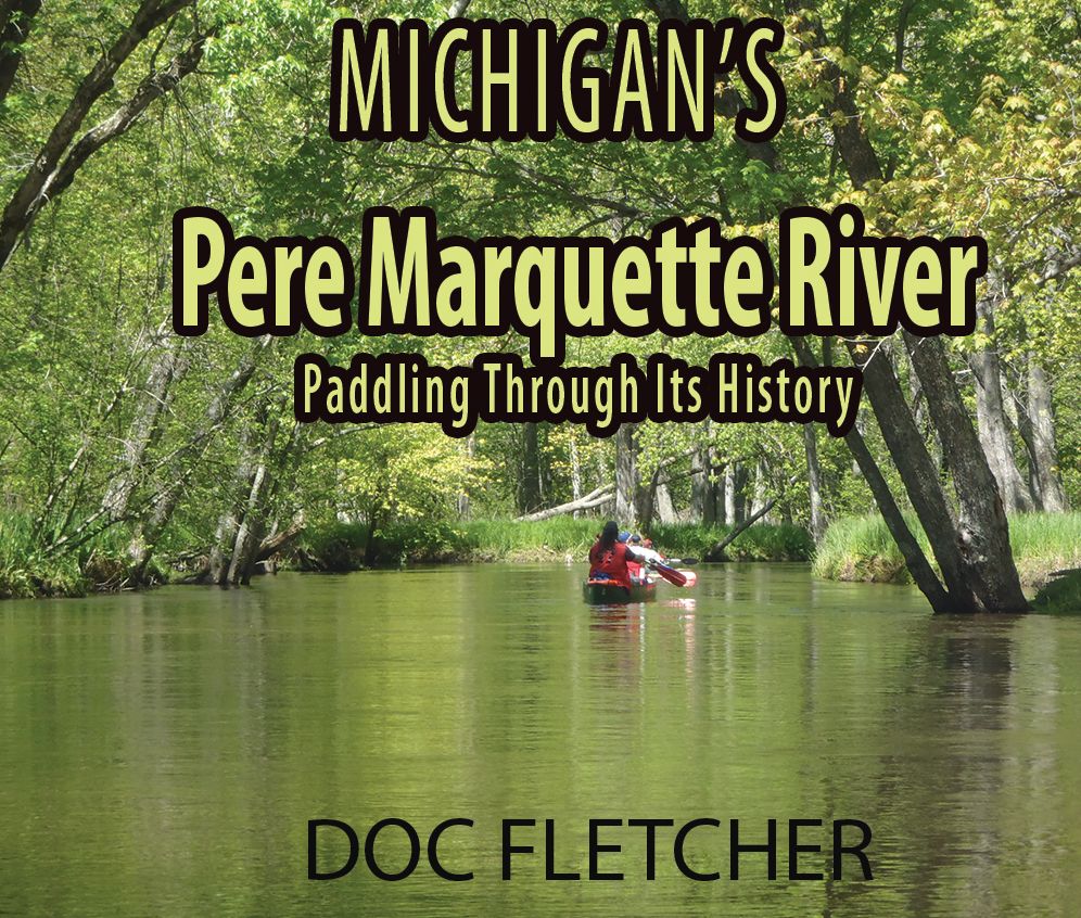 Michigan's Pere Marquette River: Paddling through its History