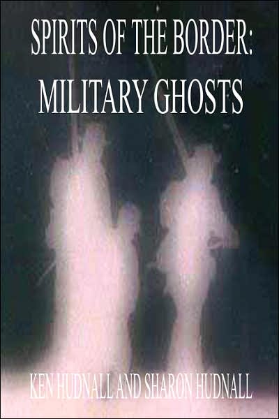 Spirits of the Border: Military Ghosts