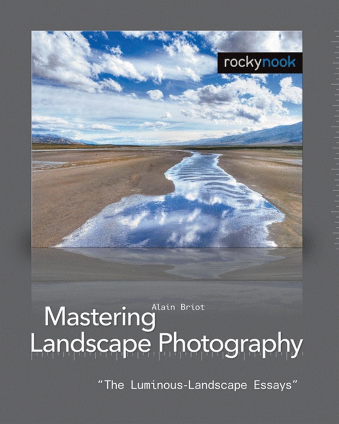 Mastering Landscape Photography: The Luminous-Landscape Essays