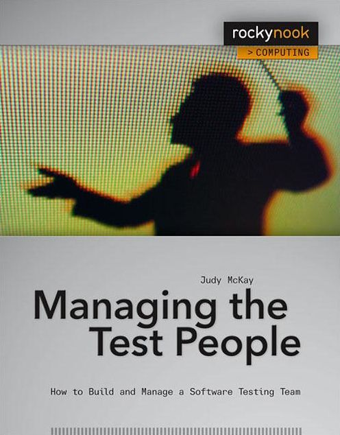 Managing the Test People: A Guide to Practical Technical Management