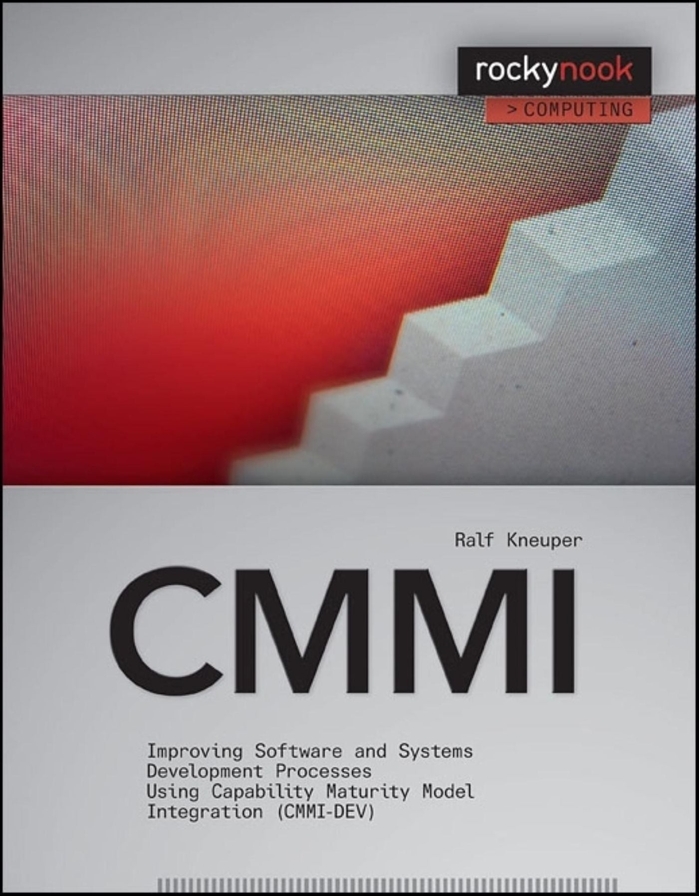 CMMI: Improving Software and Systems Development Processes Using Capability Maturity Model Integration (CMMI-DEV)