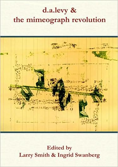 d.a.levy & the mimeograph revolution