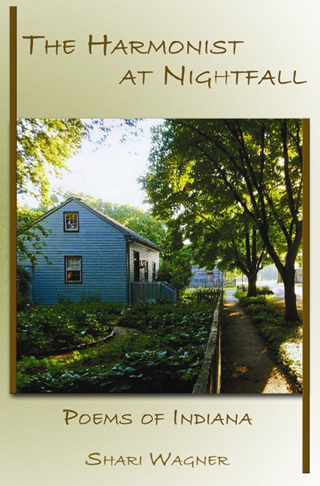 The Harmonist at Nightfall: Poems of Indiana