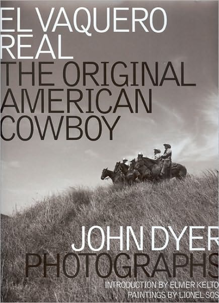El Vaquero Real: The Original American Cowboy