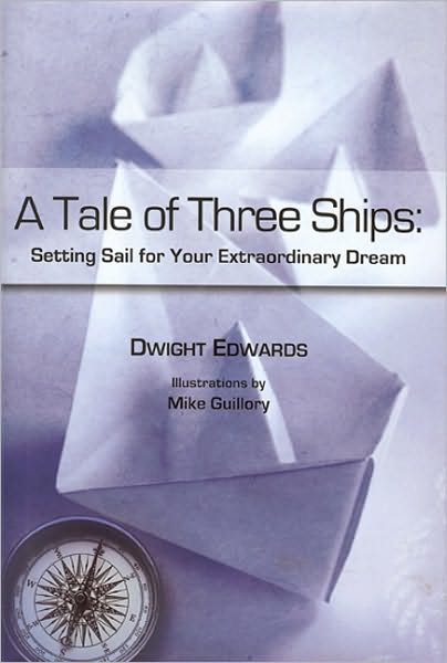 A Tale of Three Ships: Setting Sail for Your Extraordinary Dream