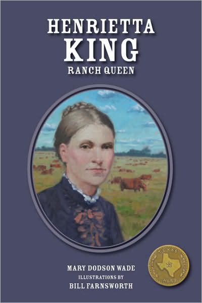 Henrietta King: Ranch Queen