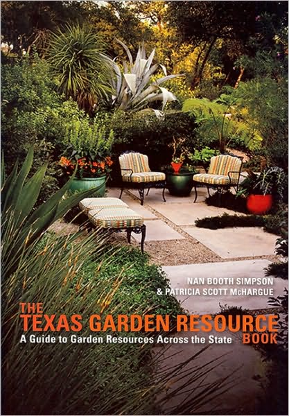 The Texas Garden Resource Book: A Guide to Garden Resources Across the State