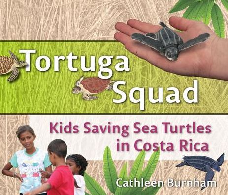 Tortuga Squad: Kids Saving Sea Turtles in Costa Rica