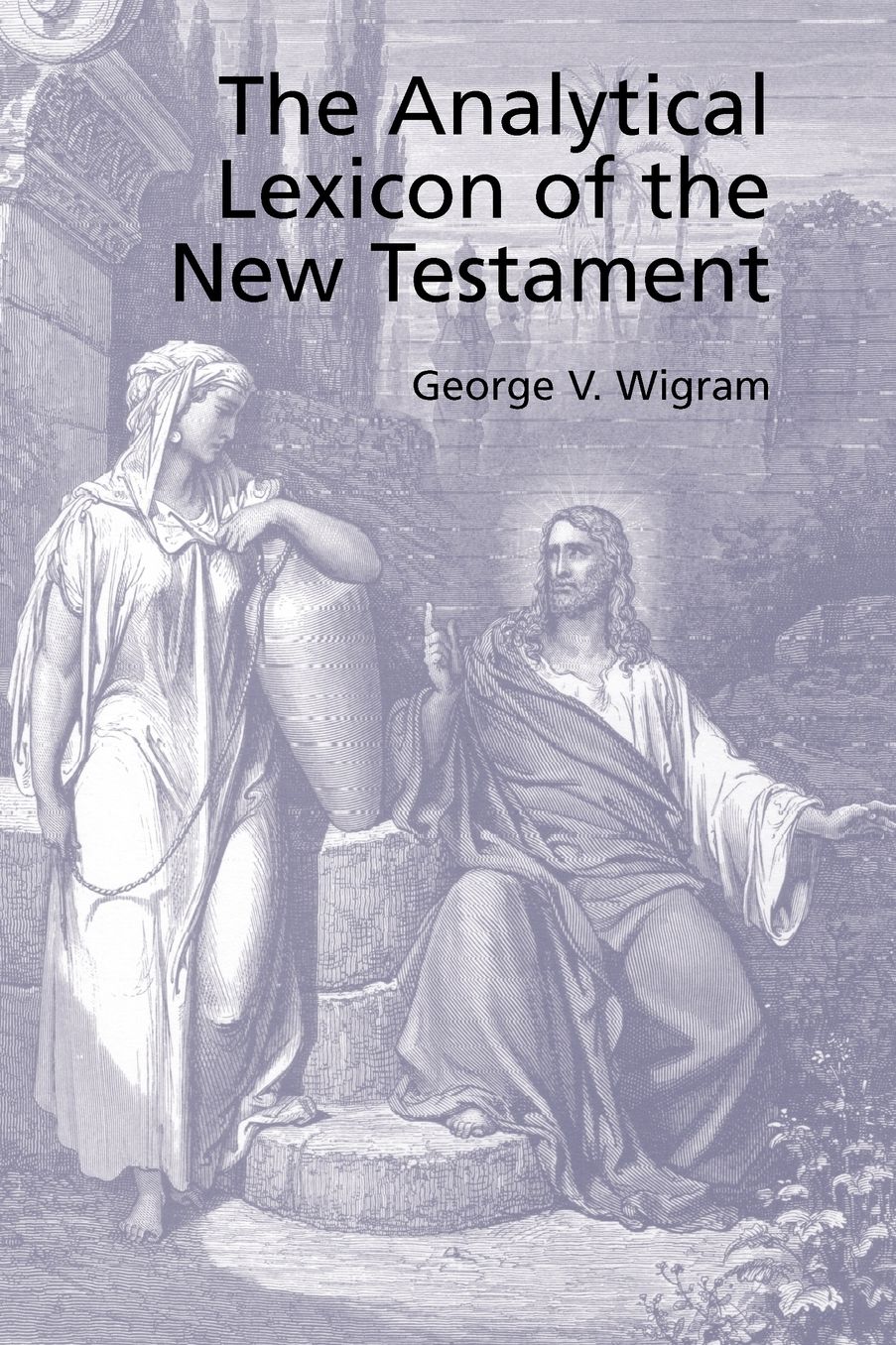The Analytical Greek Lexicon Of The New Testament
