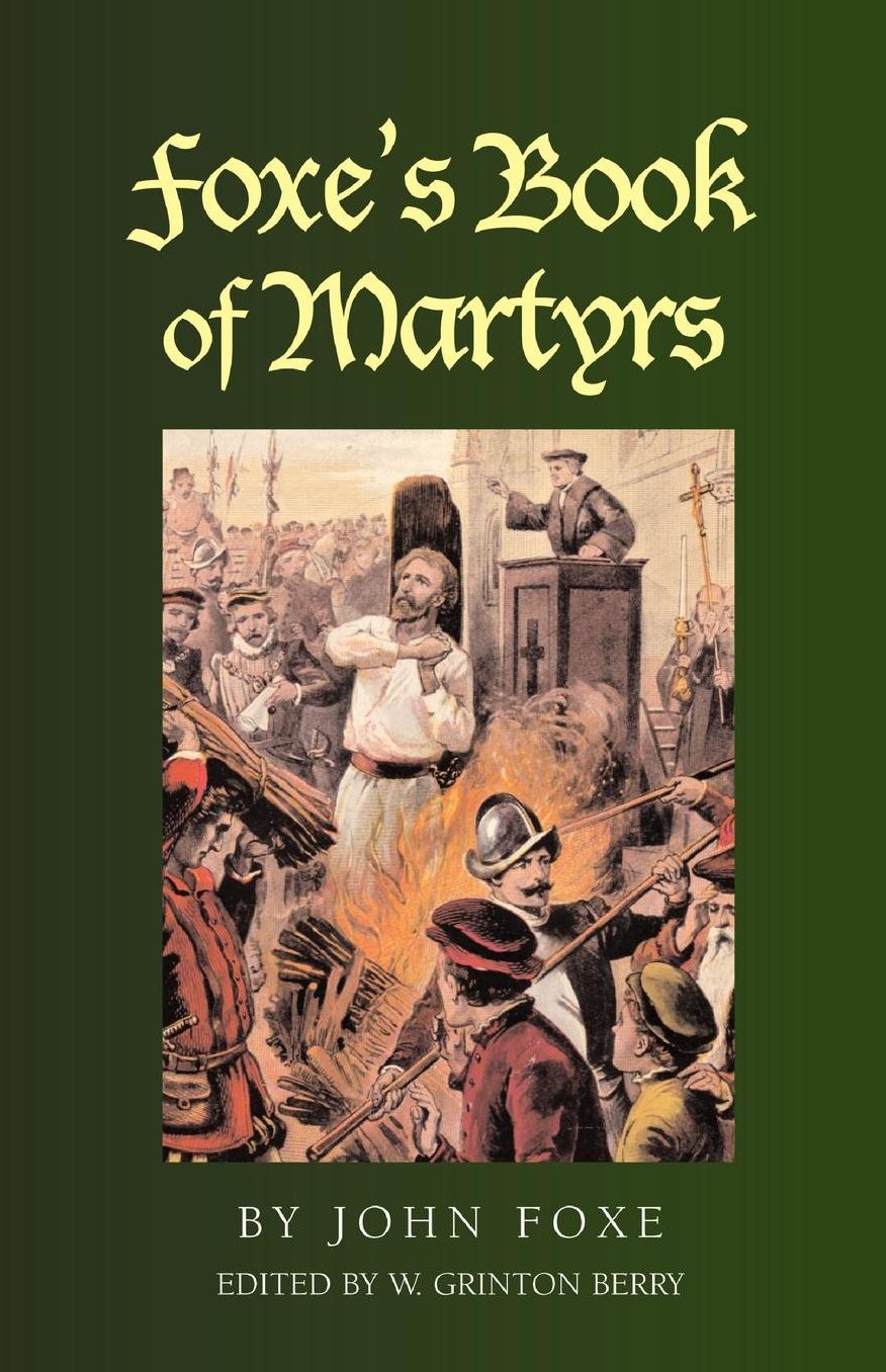Foxe's Book Of Martyrs