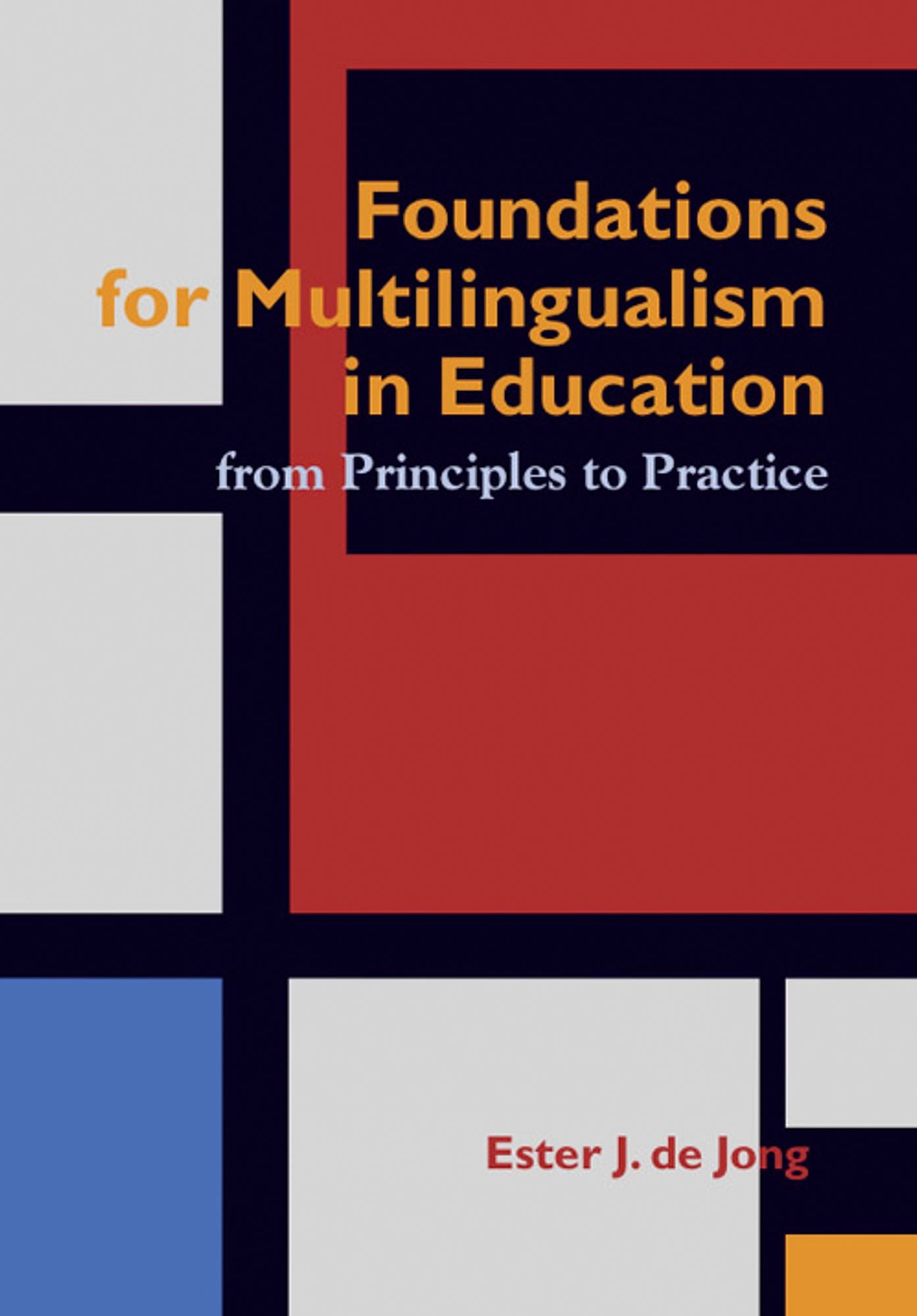 Foundations for Multlingualism in Education: from Principles to Practice