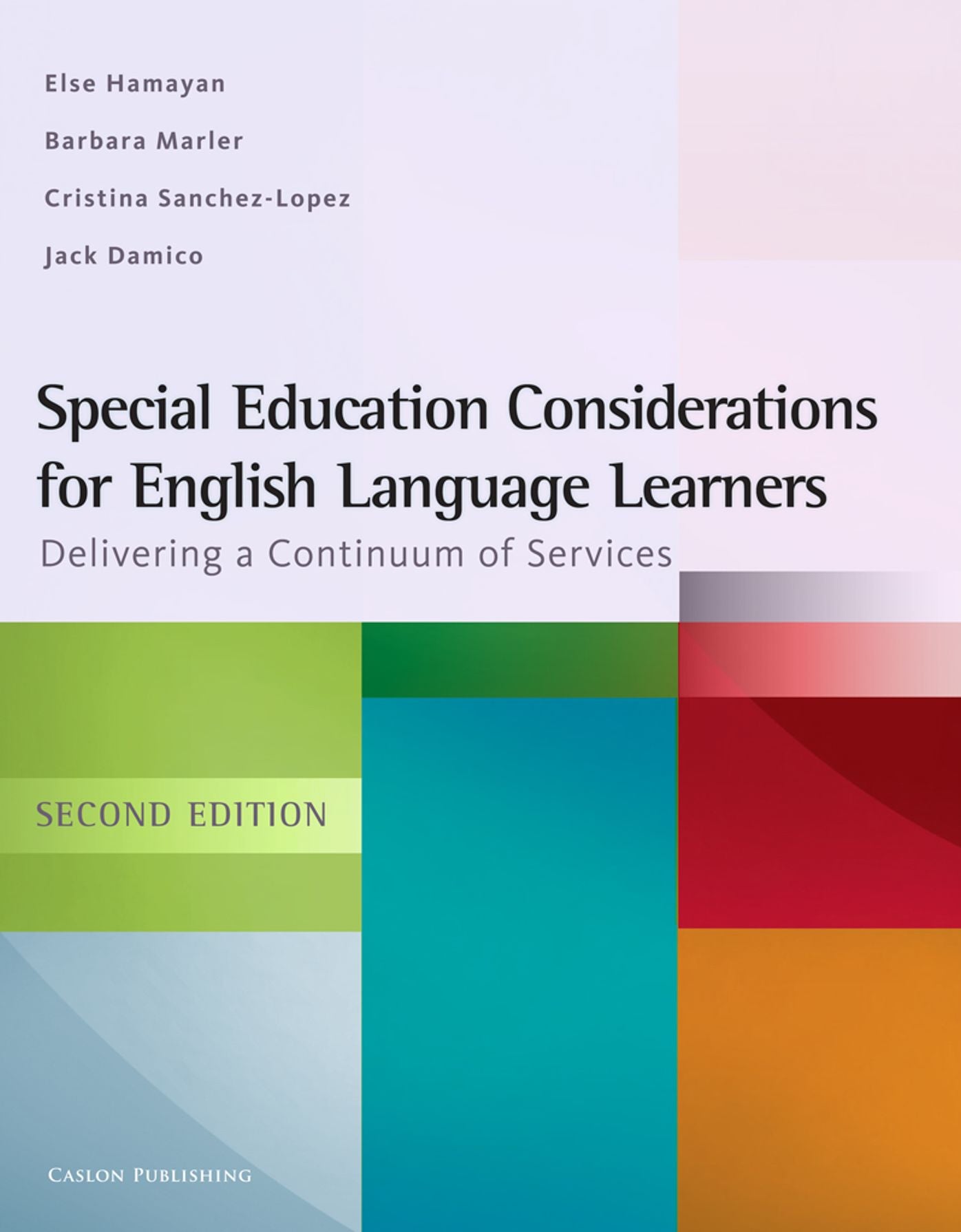 Special Education Considerations for English Language Learners: Delivering a Continuum of Services
