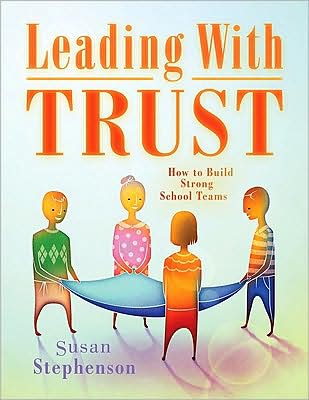 Leading with Trust: How to Build Strong School Teams
