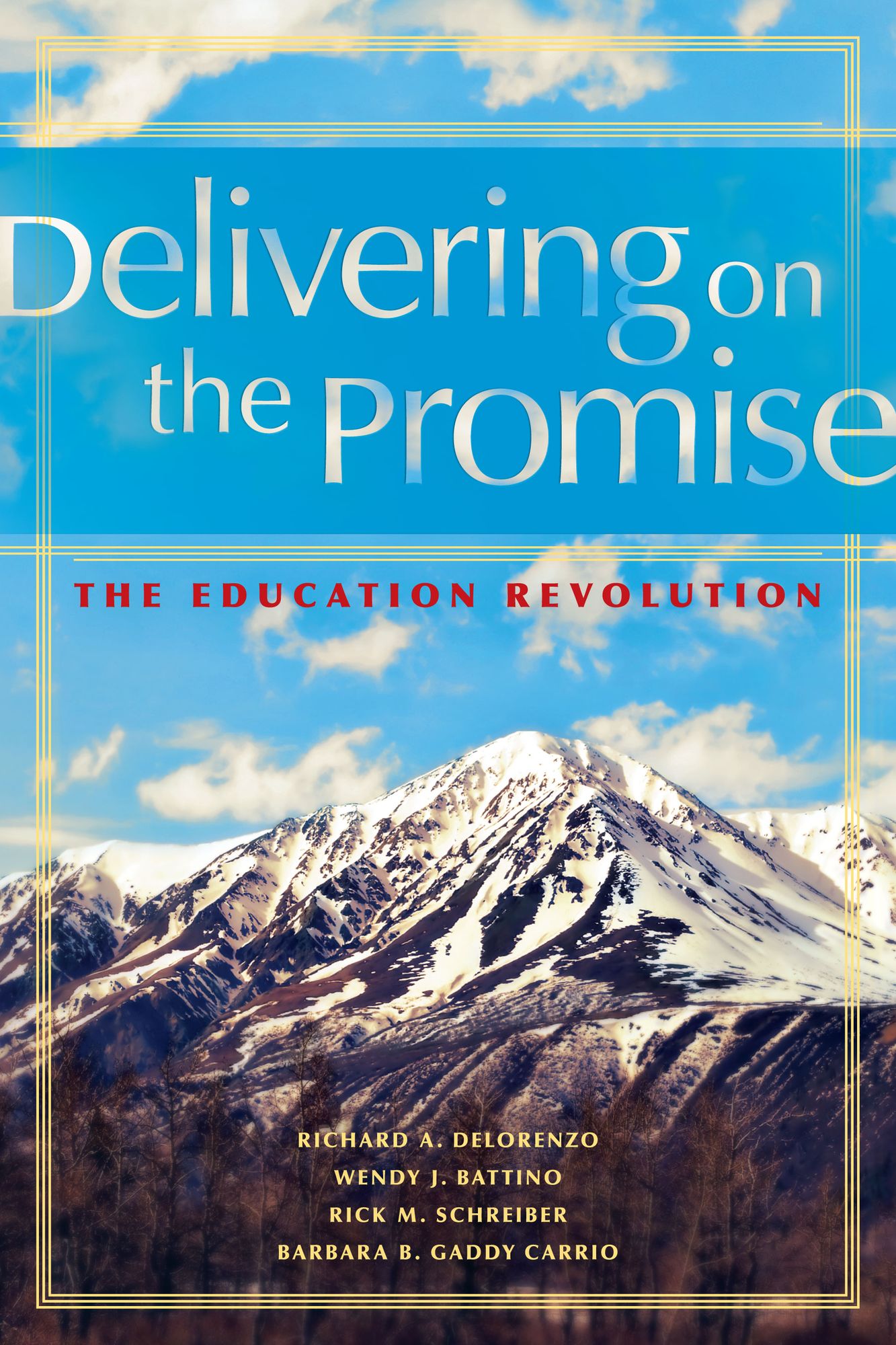 Delivering on the Promise: The Education Revolution