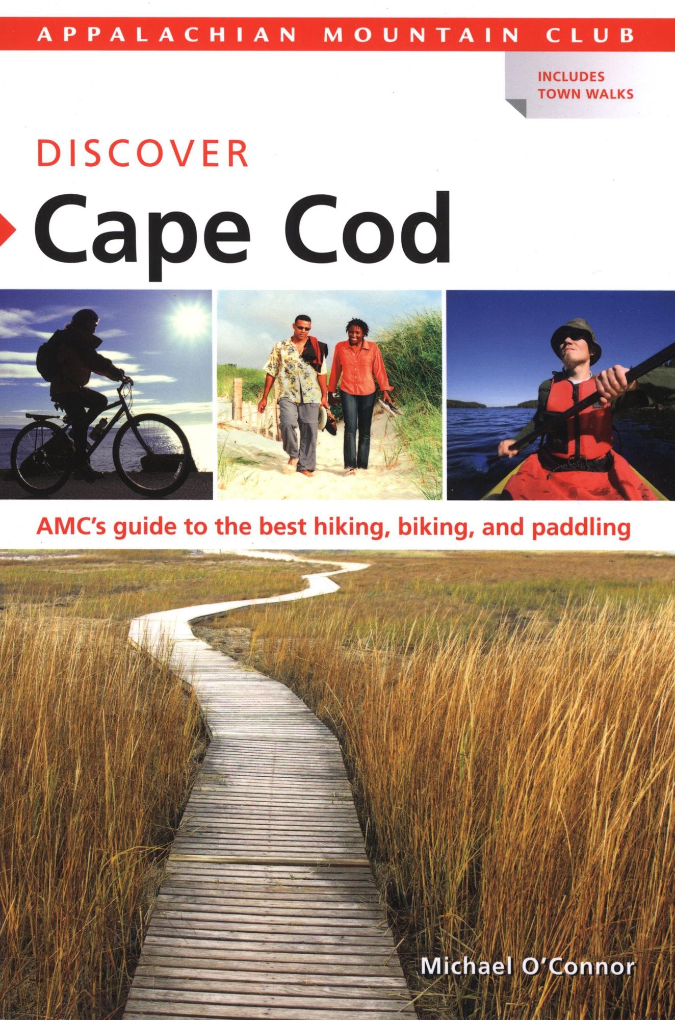 AMC Discover Cape Cod: AMC's guide to the best hiking, biking, and Paddling