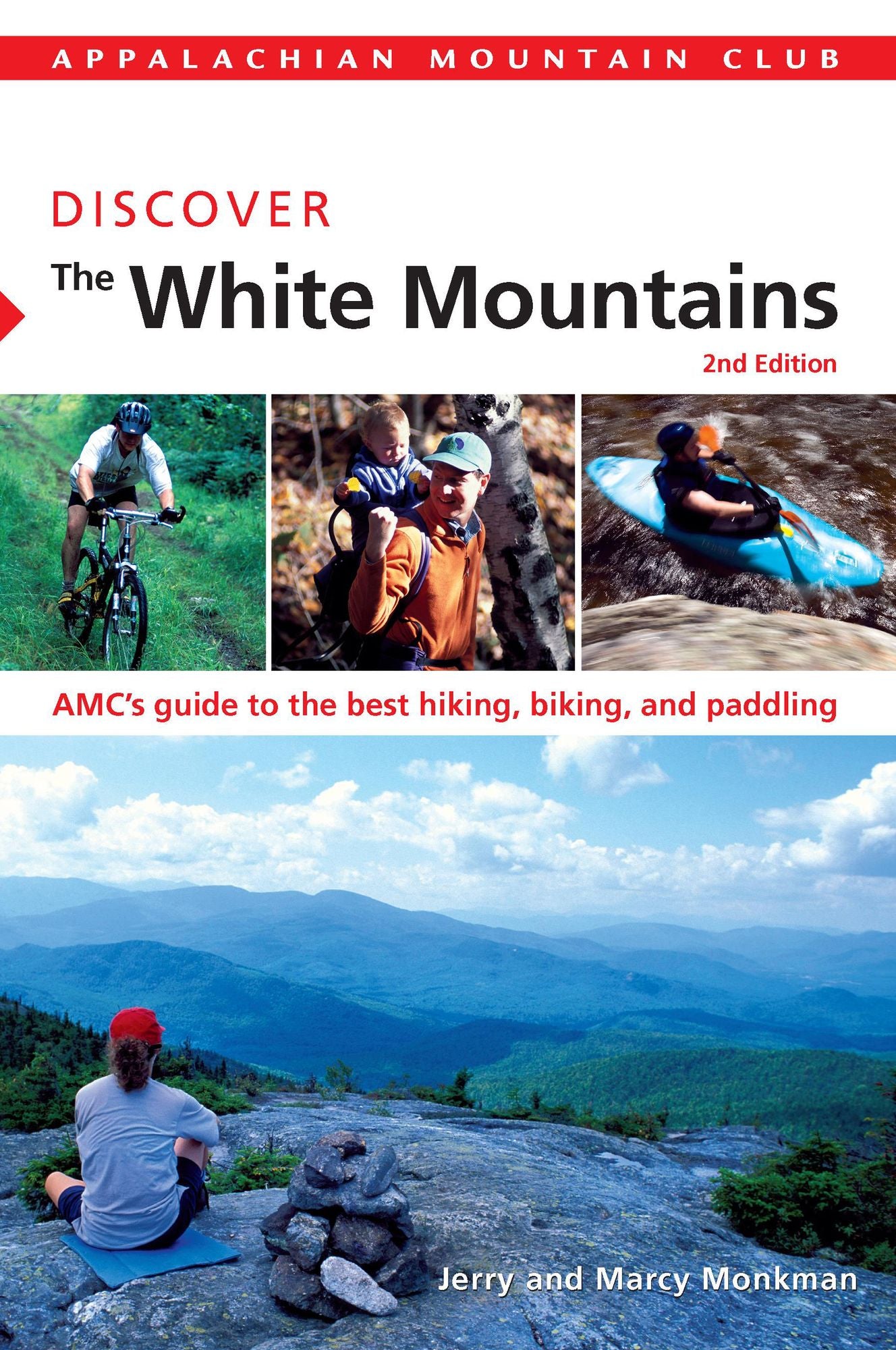 AMC Discover the White Mountains, 2nd: AMC's guide to the best hiking, biking, and Paddling