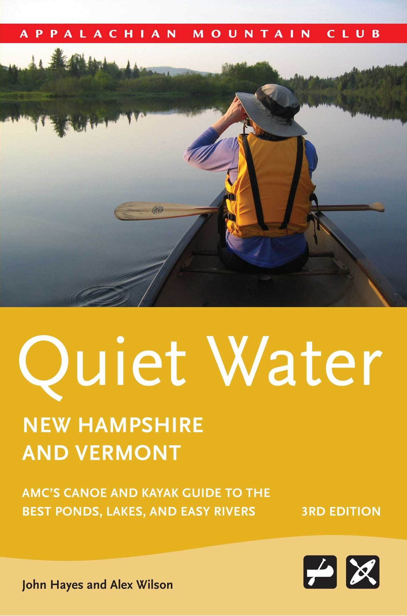 Quiet Water New Hampshire and Vermont, 3rd: AMC's Canoe and Kayak Guide to the Best Ponds, Lakes, and Easy Rivers