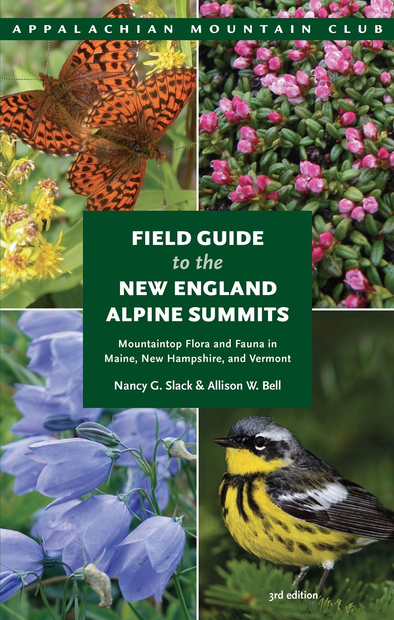 Field Guide to the New England Alpine Summits, 3rd: Mountaintop Flora and Fauna in Maine, New Hampshire, and Vermont