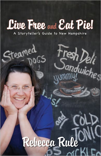 Live Free and Eat Pie!: A Storyteller's Guide to New Hampshire