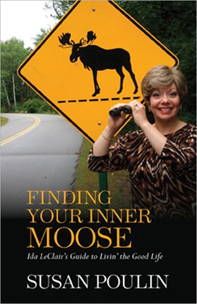 Finding Your Inner Moose: Ida Leclair's Guide to Livin' the Good Life
