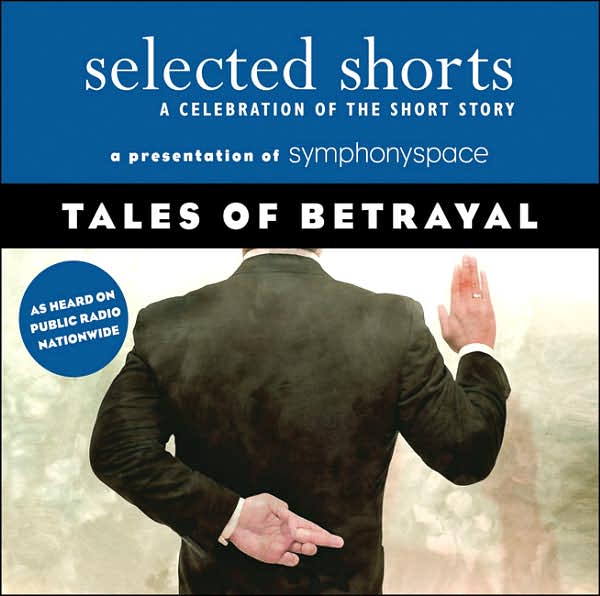 Selected Shorts: Tales of Betrayal