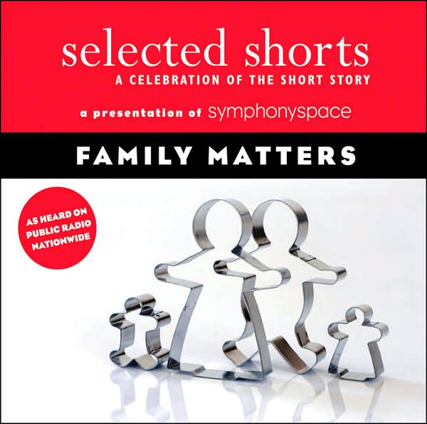 Selected Shorts: Family Follies