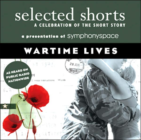 Selected Shorts: Wartime Lives
