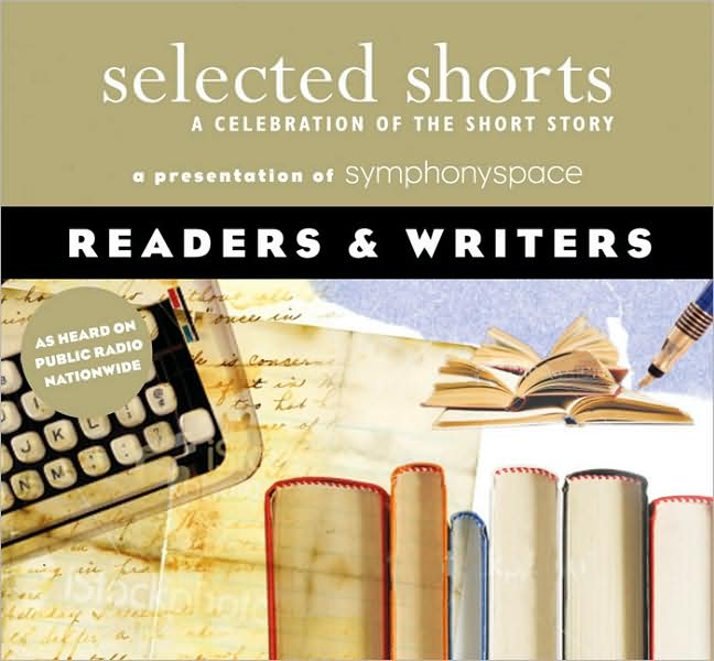 Selected Shorts: Readers & Writers