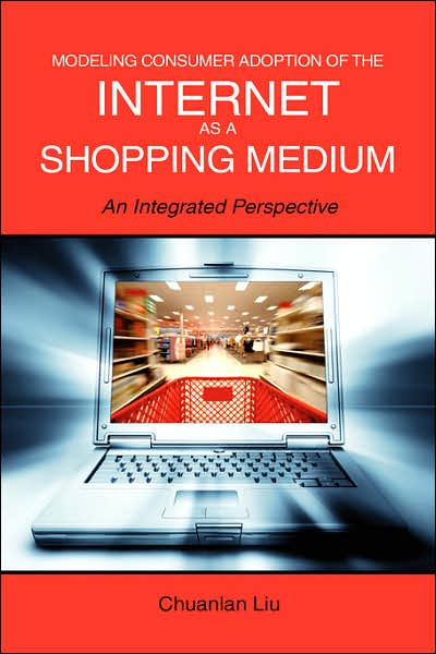 Modeling Consumer Adoption of the Internet As a Shopping Medium: An Integrated Perspective