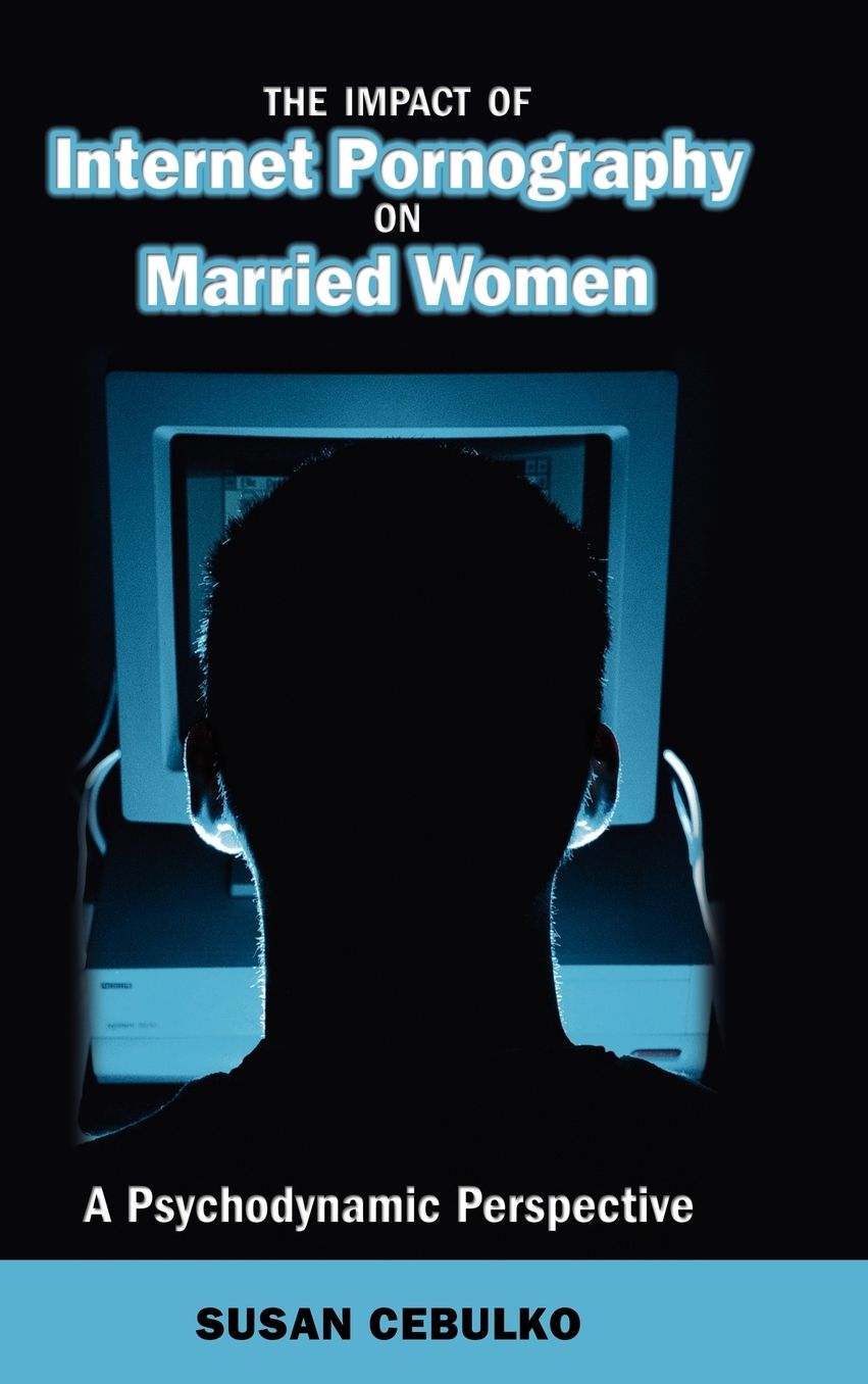 The Impact Of Internet Pornography On Married Women