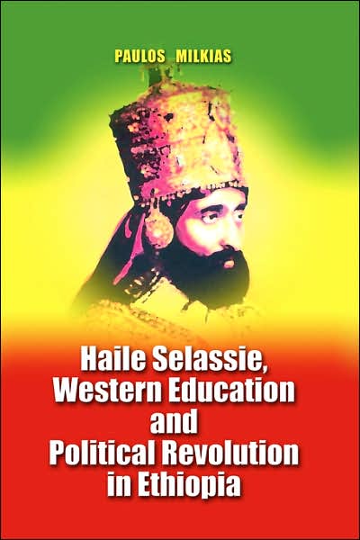 Haile Selassie, Western Education, and Political Revolution in Ethiopia