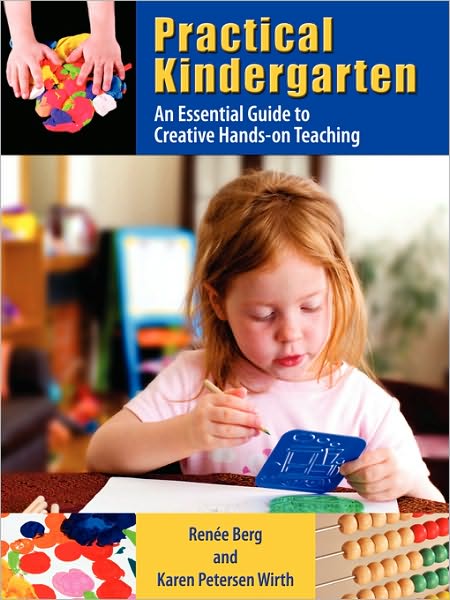 Practical Kindergarten: An Essential Guide to Creative Hands-On Teaching