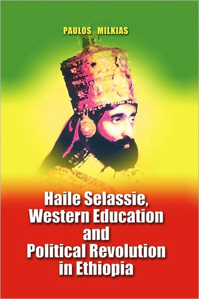 Haile Selassie, Western Education And Political Revolution In Ethiopia