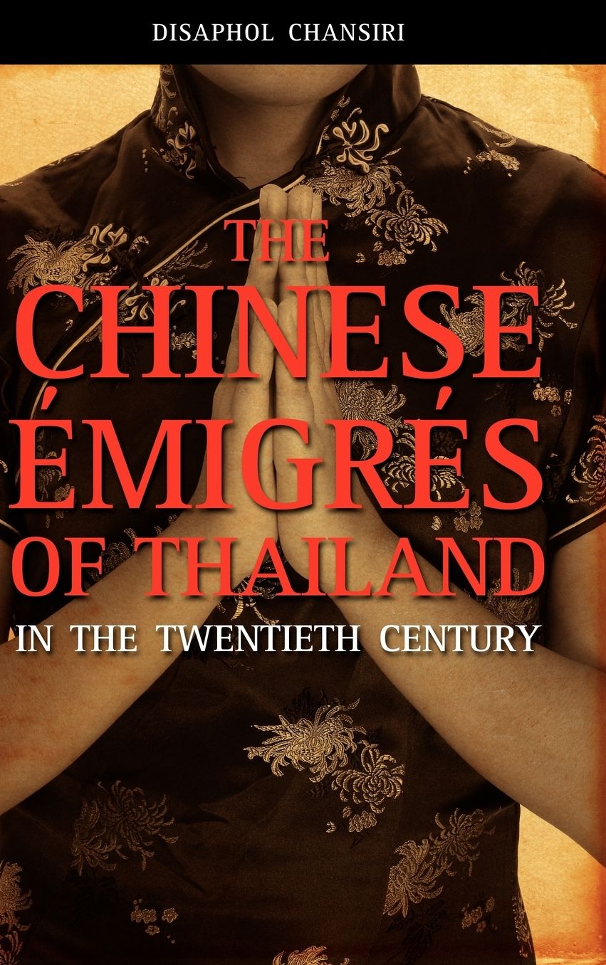 The Chinese Migr S Of Thailand In The Twentieth Century